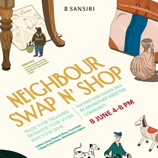 ครั้งแรก! “Sansiri Neighbour Swap N’ Shop” แสนสิริ ชวนช็อปปิ้ง-แฮงค์เอาท์ 8 มิ.ย. นี้