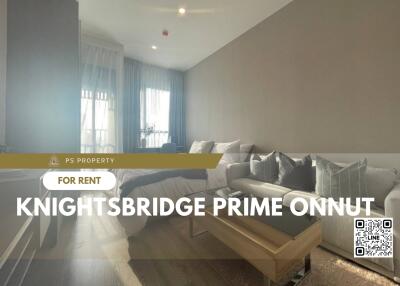 For rent 📣 Knightsbridge Prime Onnut 📣 Beautiful room, fully decorated with furniture, electrical appliances, near BTS On Nut.